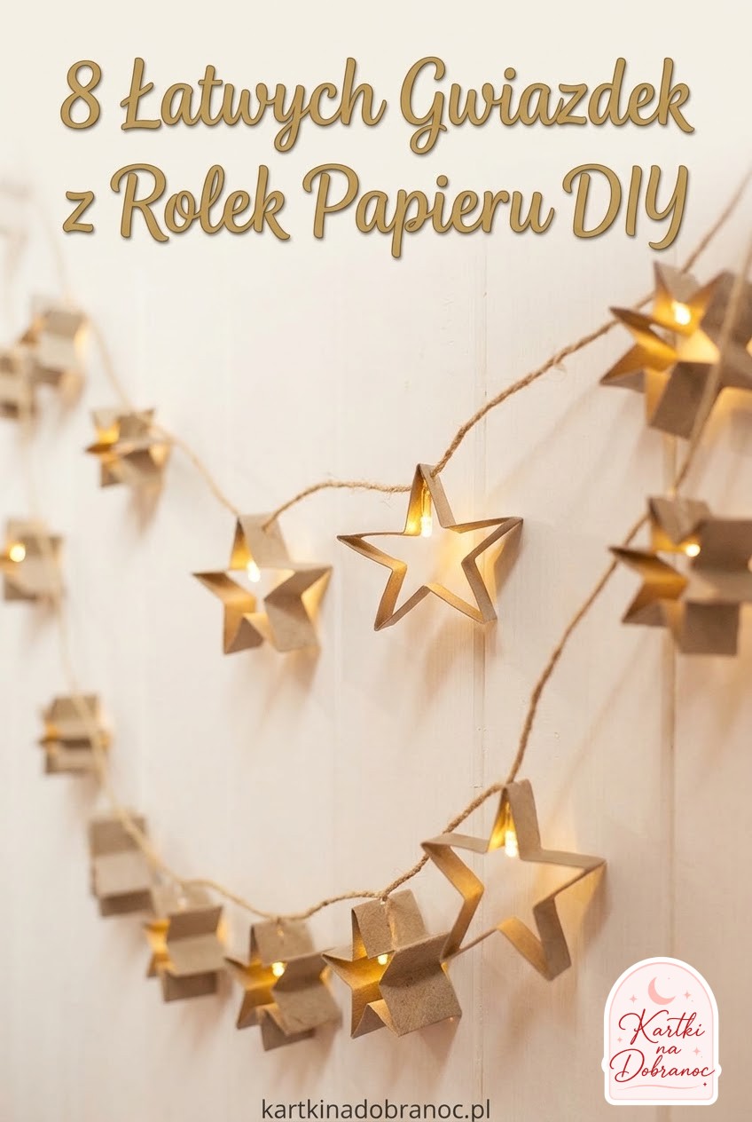 8 Łatwych Gwiazdek z Rolek Papieru DIY