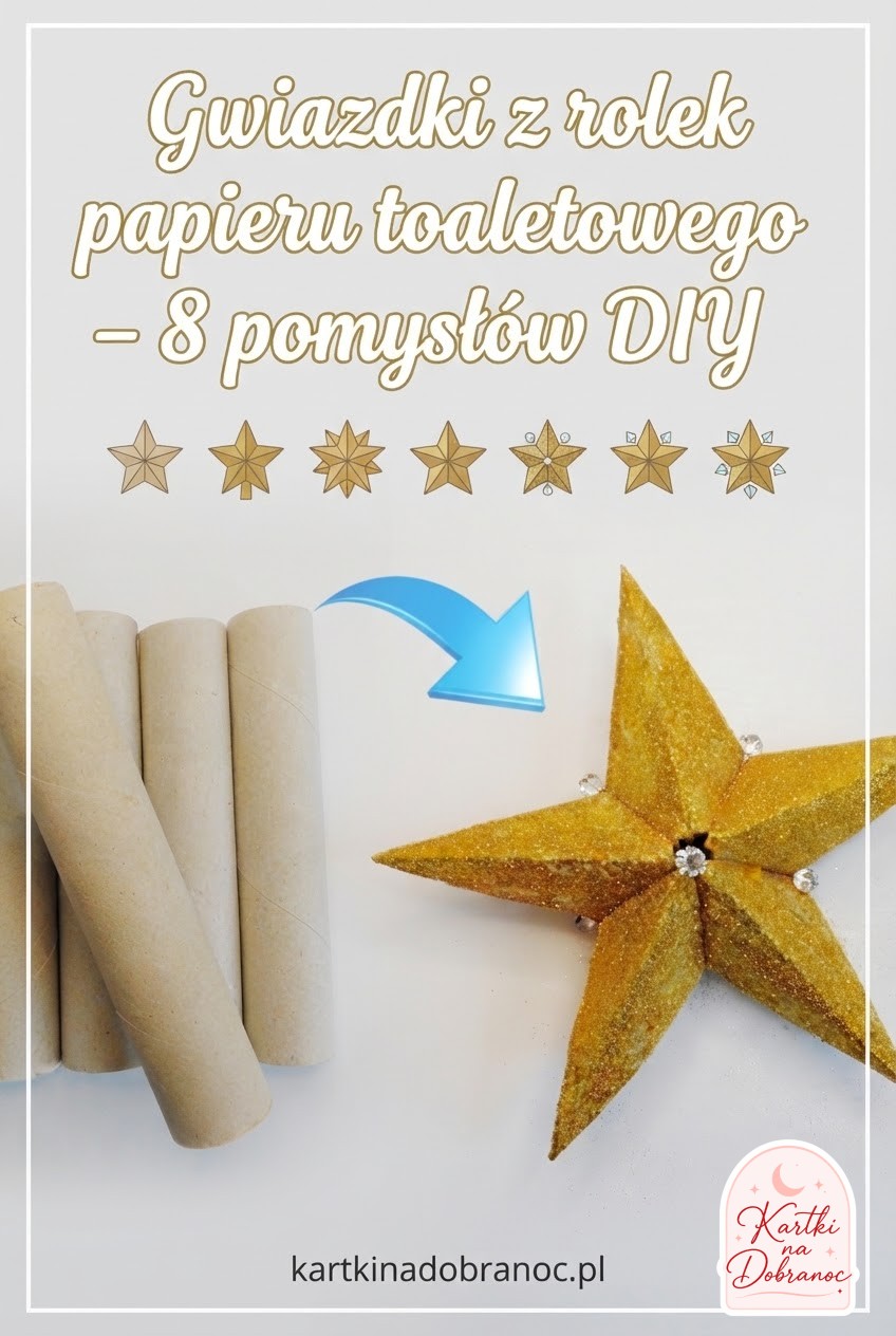 Gwiazdki z rolek papieru toaletowego – 8 pomysłów DIY