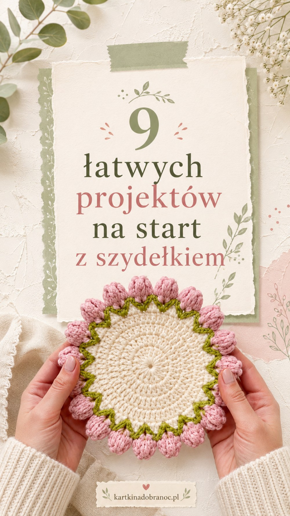 9 łatwych projektów na start z szydełkiem