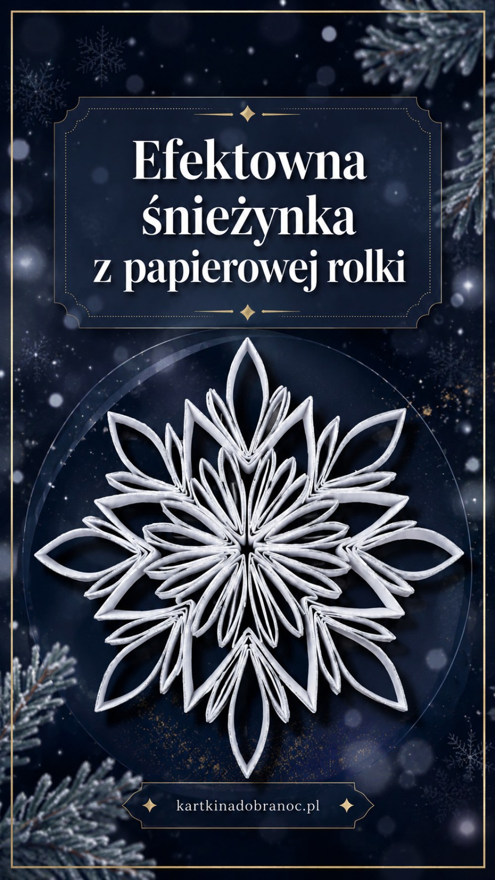 Efektowna śnieżynka z papierowej rolki